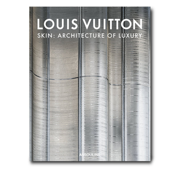 Book - Louis Vuitton Skin: Architecture of Luxury (Singapore Edition)