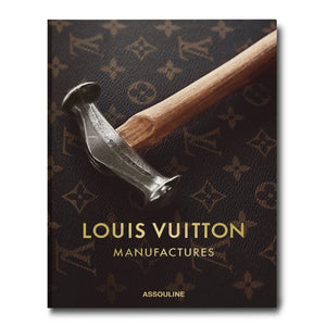 Assouline-Louis Vuitton Manufactures